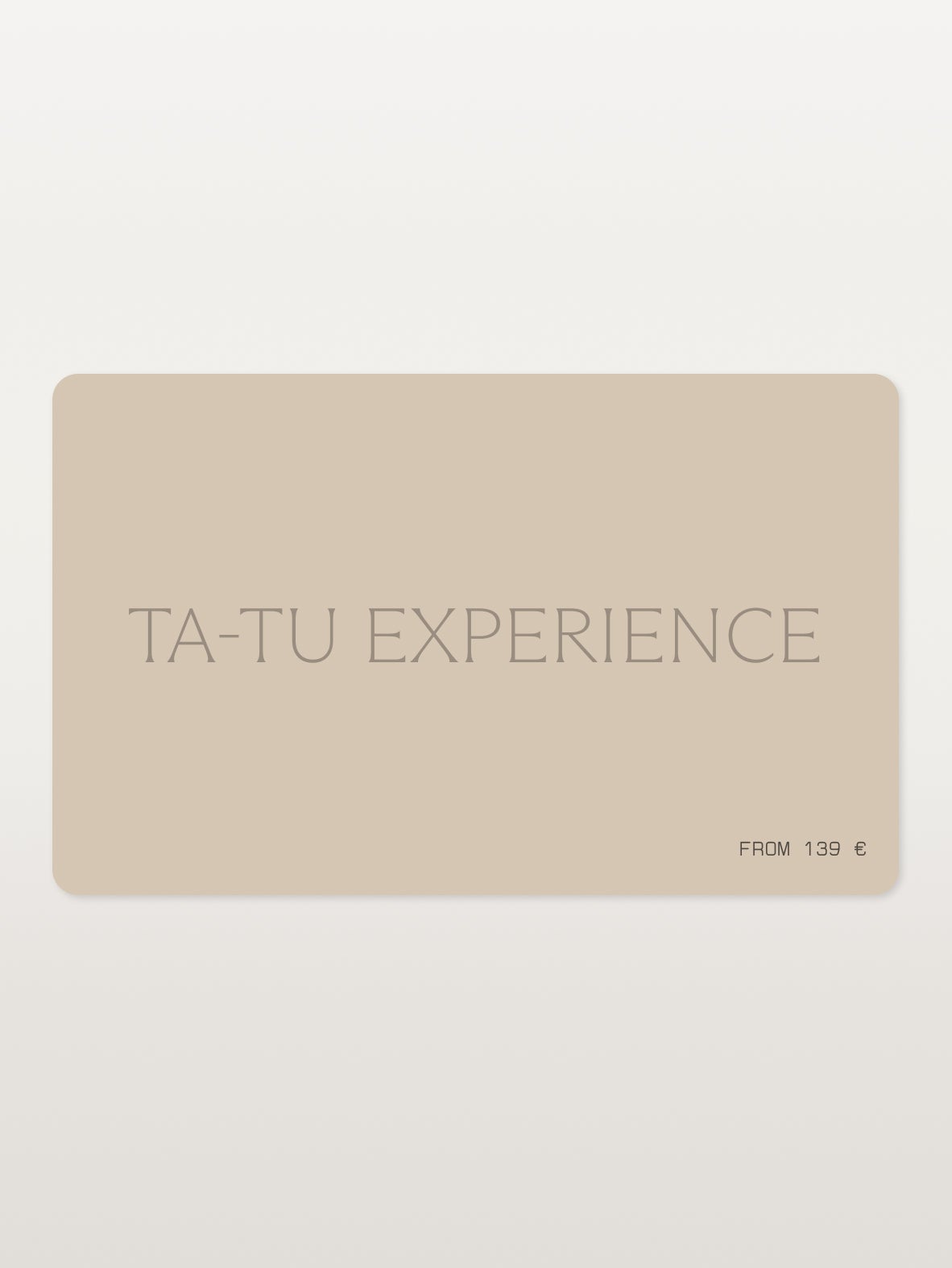 Bono TATU Experience 139€